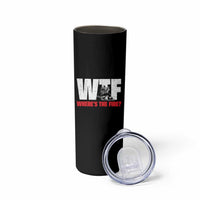 WTF Wheres The Fire Skinny Tumbler Funny Fireman Firefighter - Wonder Print Shop