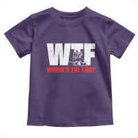 WTF Wheres The Fire Toddler T Shirt Funny Fireman Firefighter - Wonder Print Shop