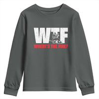 WTF Wheres The Fire Youth Sweatshirt Funny Fireman Firefighter - Wonder Print Shop