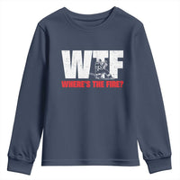 WTF Wheres The Fire Youth Sweatshirt Funny Fireman Firefighter - Wonder Print Shop