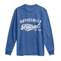 Officially Retired 2025 Long Sleeve Shirt Vintage Retirement