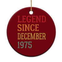 Legend Since December 1975 Ceramic Ornament Vintage Retro 50th Birthday Gifts - Wonder Print Shop