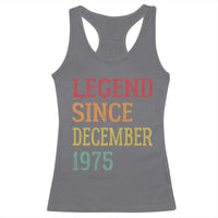 Legend Since December 1975 Racerback Tank Top Vintage Retro 50th Birthday Gifts - Wonder Print Shop