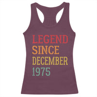 Legend Since December 1975 Racerback Tank Top Vintage Retro 50th Birthday Gifts - Wonder Print Shop