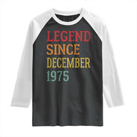 Legend Since December 1975 Raglan Shirt Vintage Retro 50th Birthday Gifts - Wonder Print Shop
