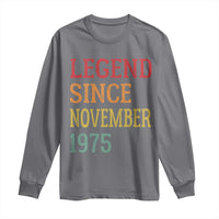 Legend Since November 1975 Long Sleeve Shirt Vintage Retro 50th Birthday Gifts - Wonder Print Shop
