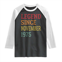Legend Since November 1975 Raglan Shirt Vintage Retro 50th Birthday Gifts - Wonder Print Shop