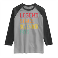 Legend Since November 1975 Raglan Shirt Vintage Retro 50th Birthday Gifts - Wonder Print Shop