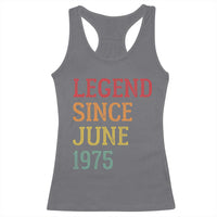 Legend Since June 1975 Racerback Tank Top Vintage Retro 50th Birthday Gifts