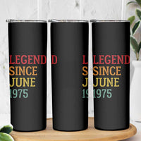 Legend Since June 1975 Skinny Tumbler Vintage Retro 50th Birthday Gifts