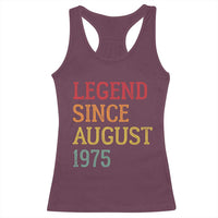 Legend Since August 1975 Racerback Tank Top Vintage Retro 50th Birthday Gifts