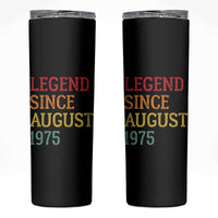 Legend Since August 1975 Skinny Tumbler Vintage Retro 50th Birthday Gifts