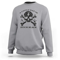 A Little Ray of Pitch Black Sweatshirt Dark Humor Sarcastic Halloween Spooky Skull - Wonder Print Shop