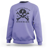 A Little Ray of Pitch Black Sweatshirt Dark Humor Sarcastic Halloween Spooky Skull - Wonder Print Shop