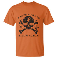 A Little Ray of Pitch Black T Shirt Dark Humor Sarcastic Halloween Spooky Skull - Wonder Print Shop