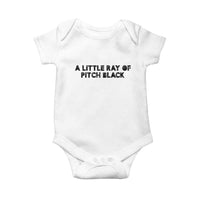 A Little ray of Pitch Black Baby Onesie Sarcasm Halloween Dark Humor - Wonder Print Shop