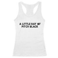 A Little ray of Pitch Black Racerback Tank Top Sarcasm Halloween Dark Humor - Wonder Print Shop