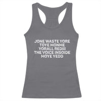 Funny Lyrics Racerback Tank Top Jone Waste Yore Toye Toye Monme Yorall Rediii