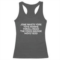 Funny Lyrics Racerback Tank Top Jone Waste Yore Toye Toye Monme Yorall Rediii