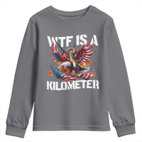 Funny 4th Of July WTF Is A Kilometer Youth Sweatshirt USA Meme Founding Father Patriotic - Wonder Print Shop