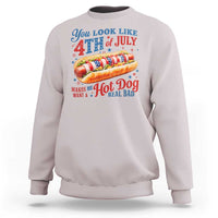 You Look Like 4th of July Hot Dog Sweatshirt Funny Patriotic Food Meme - Wonder Print Shop