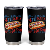 You Look Like 4th of July Hot Dog Tumbler Cup Funny Patriotic Food Meme - Wonder Print Shop