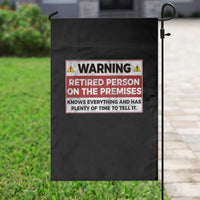 Funny Retirement Garden Flag Warning A Retired Person On The Premises Knows Everything