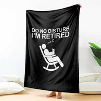 Retirement Gifts For Men Throw Blanket Do Not Disturb Im Retired