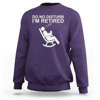 Retirement Gifts For Men Sweatshirt Do Not Disturb Im Retired