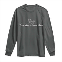 Funny Its About Bam Time Mahjong Players Long Sleeve Shirt