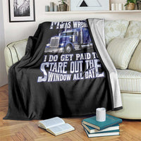 Funny Truck Driver Throw Blanket My Teacher was Wrong Trucker Gift