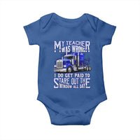 Funny Truck Driver Baby Onesie My Teacher was Wrong Trucker Gift