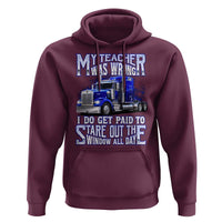 Funny Truck Driver Hoodie My Teacher was Wrong Trucker Gift