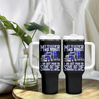 Funny Truck Driver Tumbler With Handle My Teacher was Wrong Trucker Gift