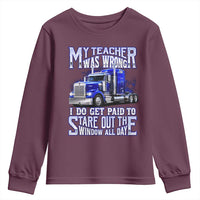 Funny Truck Driver Youth Sweatshirt My Teacher was Wrong Trucker Gift