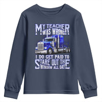 Funny Truck Driver Youth Sweatshirt My Teacher was Wrong Trucker Gift