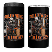 Electrician Lineman Skeleton Graphic 4 in 1 Can Cooler Tumbler Pullin Wire Til I Retire