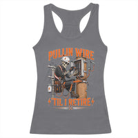 Electrician Lineman Skeleton Graphic Racerback Tank Top Pullin Wire Til I Retire