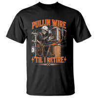 Electrician Lineman Skeleton Graphic T Shirt Pullin Wire Til I Retire