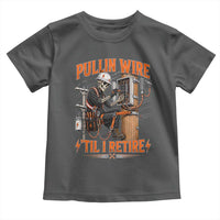 Electrician Lineman Skeleton Graphic Toddler T Shirt Pullin Wire Til I Retire