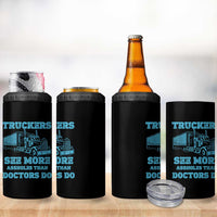Funny Truck Driver 4 in 1 Can Cooler Tumbler Truckers See More Assholes Than Doctors Do