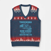 Funny Truck Driver V-Neck Knit Sweater Vest Truckers See More Assholes Than Doctors Do