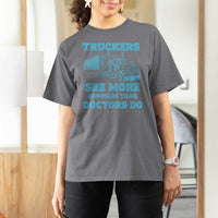 Funny Truck Driver T Shirt For Women Truckers See More Assholes Than Doctors Do