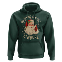 Funny Santa Hoodie Nothing For You Whore Christmas Joke Gift