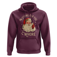 Funny Santa Hoodie Nothing For You Whore Christmas Joke Gift