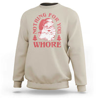 Christmas Santa Sweatshirt Vintage Nothing For You Whore Family Xmas - Wonder Print Shop