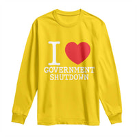 I Love Government Shutdown Long Sleeve Shirt Libertarian Anarchist - Wonder Print Shop