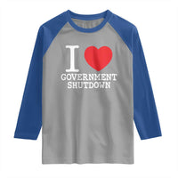 I Love Government Shutdown Raglan Shirt Libertarian Anarchist - Wonder Print Shop