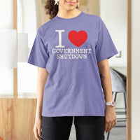 I Love Government Shutdown T Shirt For Women Libertarian Anarchist - Wonder Print Shop