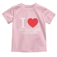 I Love Government Shutdown Toddler T Shirt Libertarian Anarchist - Wonder Print Shop